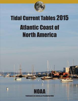 Book cover for Tidal Current Tables 2015 Atlantic Coast of North America