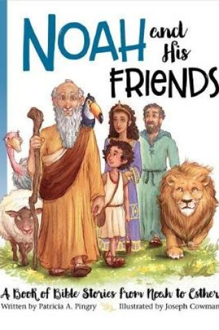 Cover of NOAH AND HIS FRIENDS
