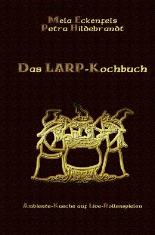 Cover of Das LARP-Kochbuch