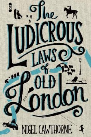 Cover of The Ludicrous Laws of Old London