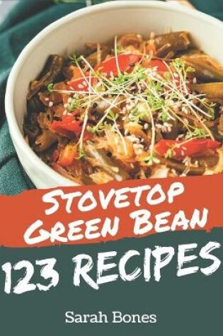 Cover of 123 Stovetop Green Bean Recipes