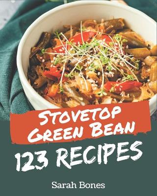 Book cover for 123 Stovetop Green Bean Recipes