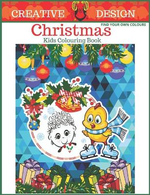 Book cover for Creative Design Christmas Colouring Book For Kids