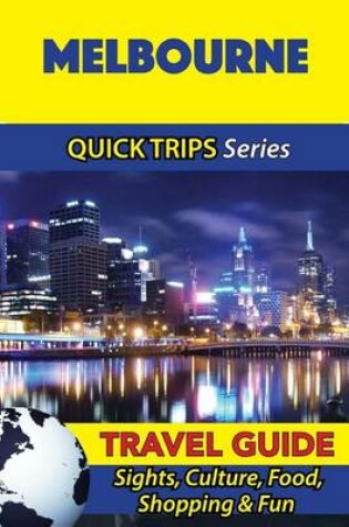 Cover of Melbourne Travel Guide (Quick Trips Series)