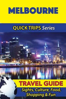Book cover for Melbourne Travel Guide (Quick Trips Series)