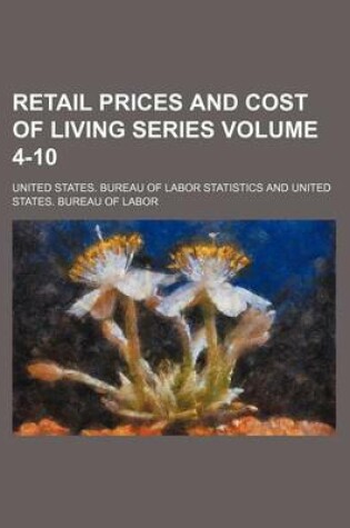 Cover of Retail Prices and Cost of Living Series Volume 4-10