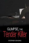 Book cover for Glimpse, The Tender Killer