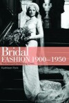 Book cover for Bridal Fashion 1900-1950