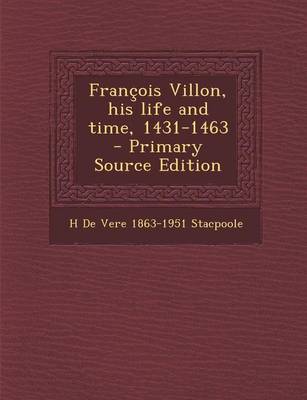 Book cover for Francois Villon, His Life and Time, 1431-1463