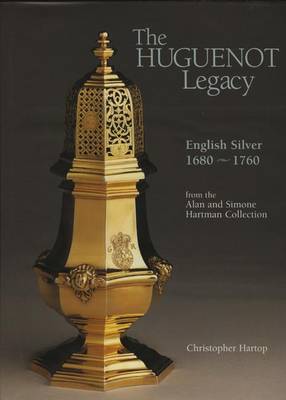 Book cover for Huguenot Legacy: English Silver 1680-1760