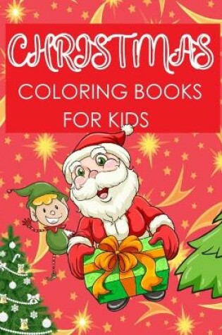 Cover of Christmas Coloring Books For Kids