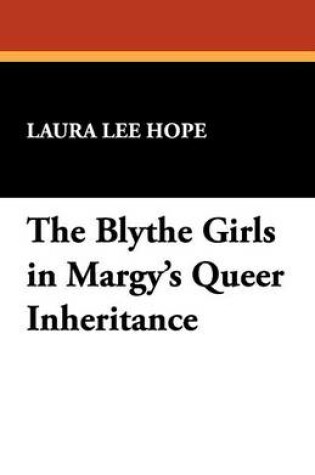 Cover of The Blythe Girls in Margy's Queer Inheritance
