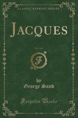 Cover of Jacques, Vol. 1 of 2 (Classic Reprint)