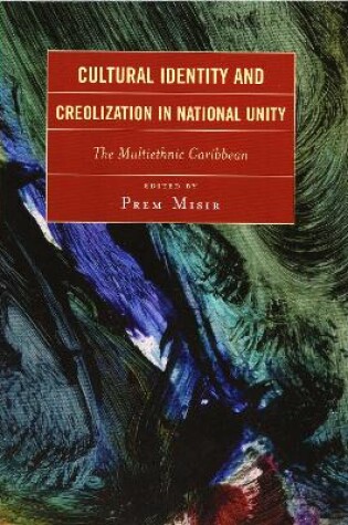 Cover of Cultural Identity and Creolization in National Unity