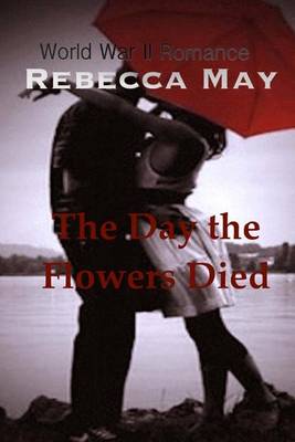 Book cover for The Day the Flowers Died