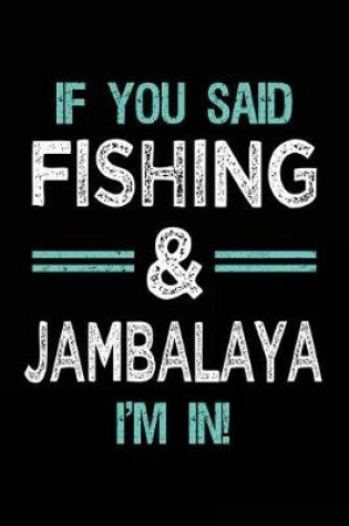 Cover of If You Said Fishing & Jambalaya I'm In
