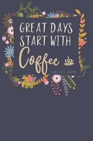 Cover of Great Days Start with Coffee