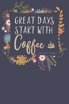 Book cover for Great Days Start with Coffee