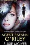 Book cover for Agent Raeann O'Riley