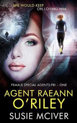 Cover of Agent Raeann O'Riley