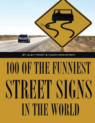 Book cover for 100 of the Funniest Street Signs In the World