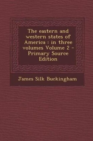 Cover of The Eastern and Western States of America