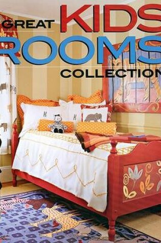 Cover of Great Kids' Rooms Collection