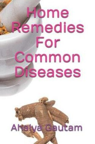 Cover of Home Remedies for Common Diseases