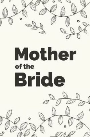 Cover of Mother of the Bride Wedding Planner Notebook