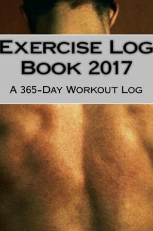 Cover of Exercise Log Book 2017