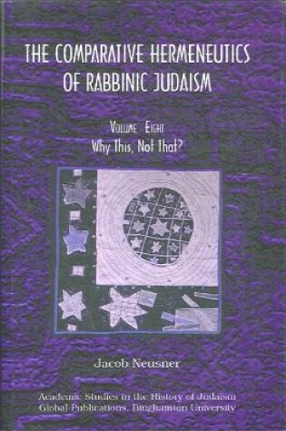 Cover of Comparative Hermeneutics of Rabbinic Judaism, The, Volume Eight