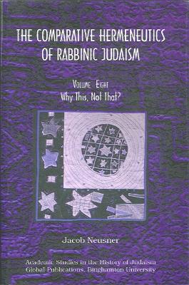 Book cover for Comparative Hermeneutics of Rabbinic Judaism, The, Volume Eight