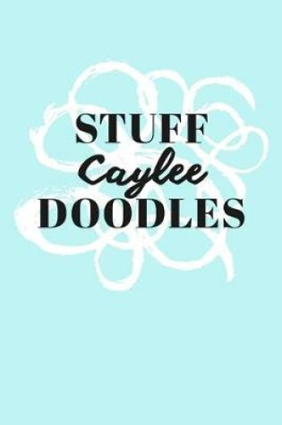 Cover of Stuff Caylee Doodles