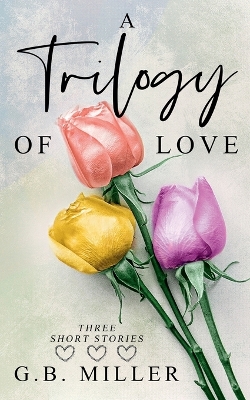 Book cover for A Trilogy Of Love