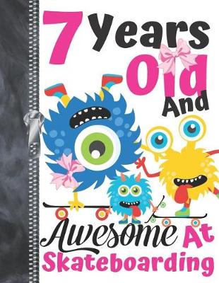 Book cover for 7 Years Old And Awesome At Skateboarding