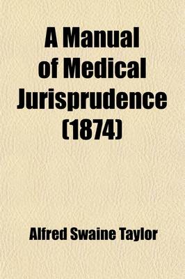 Book cover for A Manual of Medical Jurisprudence