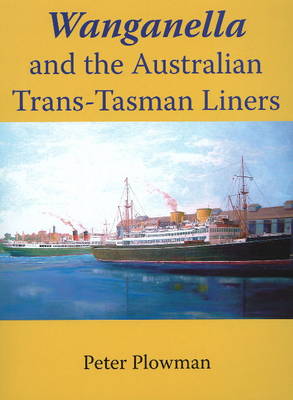 Book cover for Wanganella and the Australian Trans Tasman Liner