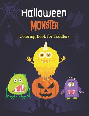 Book cover for Halloween Monster coloring Book for Toddlers