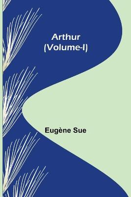 Book cover for Arthur (Volume-I)