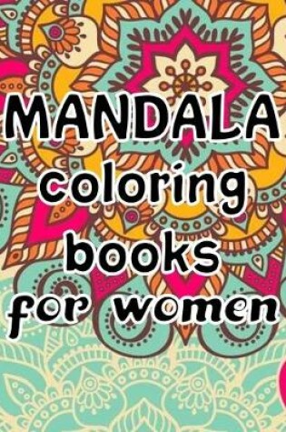 Cover of Mandala Coloring Books For Women