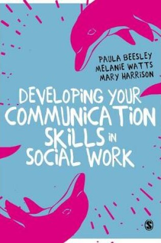 Cover of Developing Your Communication Skills in Social Work