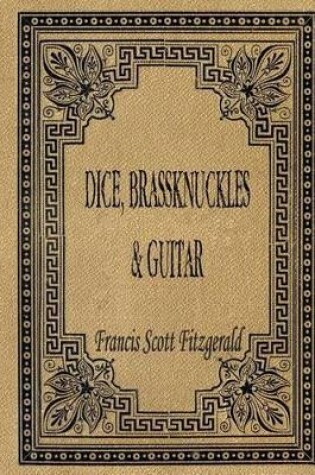 Cover of Dice, Brassknuckles & Guitar