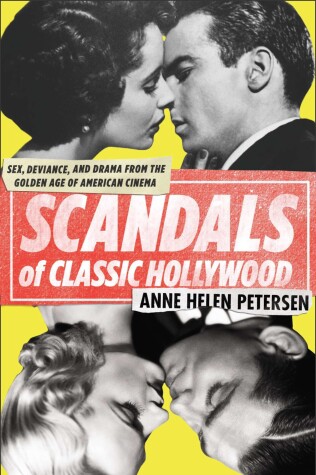 Book cover for Scandals of Classic Hollywood