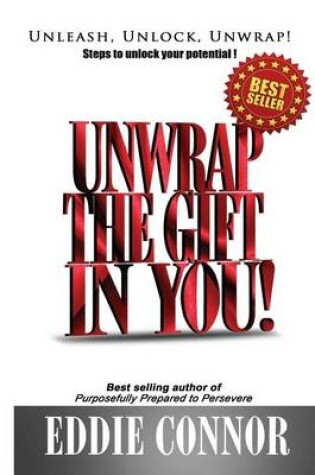 Cover of Unwrap The Gift In YOU!