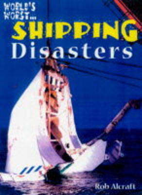 Book cover for World's Worst: Shipping Disasters (Paperback)