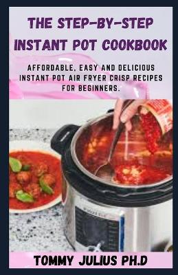 Book cover for The Step-by-Step Instant Pot Cookbook