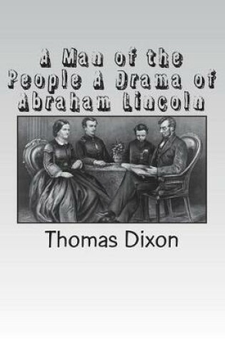 Cover of A Man of the People A Drama of Abraham Lincoln