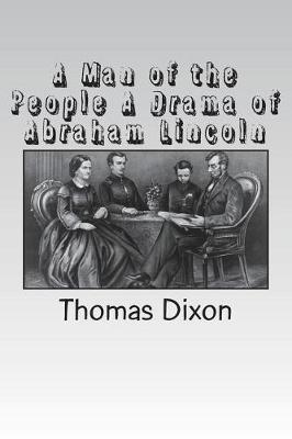 Book cover for A Man of the People A Drama of Abraham Lincoln