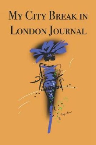 Cover of My City Break in London Journal