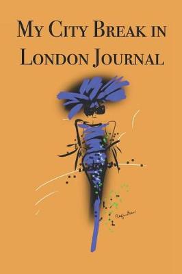 Book cover for My City Break in London Journal